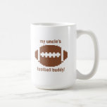 My Uncle's Football Buddy Coffee Mugs