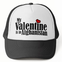 My Valentine is in Afghanistan Trucker Hat