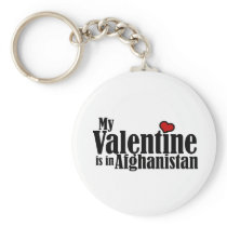 My Valentine is in Afghanistan Keychain