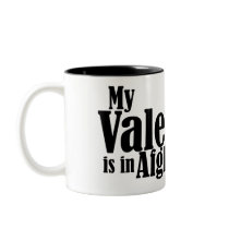 My Valentine is in Afghanistan Coffee Mug