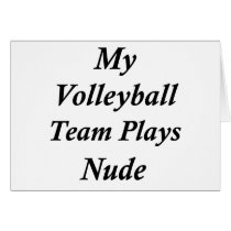 My Volleyball Team Plays Nude cards
