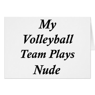 Volleyball is the NATURAL SPORTplay NUDE WIN and GRIN