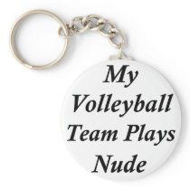 My Volleyball Team Plays Nude Keychain