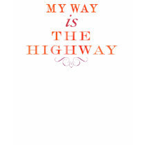 my way IS the highway t-shirts by ZZZmonster my way IS the highway t-shirts