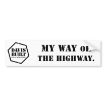 MY WAY OR THE HIGHWAY. (white) bumper stickers
