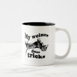 MY WEINER DOES TRICKS T-shirt mugs
