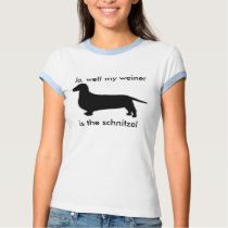 My weiner is the schnitzel Girls t-shirts by Lila_K_izzle My weiner is the schnitzel Girls t-shirts