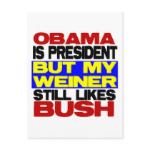 My Weiner Still Likes Bush postcards