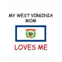 My West Virginia Mom Loves Me t-shirts