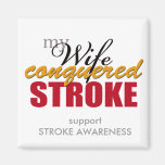 My Wife Conquered Stroke Magnet