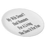 My Wife Doesn't Heal Hamsters For A Living She Doe Plates
