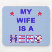 My Wife Is A Hero Mouse Pad