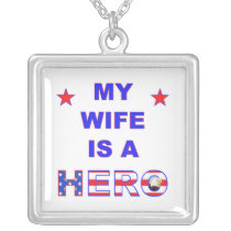 My Wife Is A Hero Necklaces