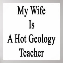 My Wife Is A Hot Geology Teacher Poster
