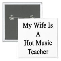 My Wife Is A Hot Music Teacher Button