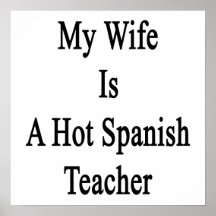 My Wife Is A Hot Spanish Teacher Print