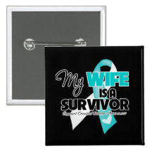 My Wife is a Survivor - Cervical Cancer Pinback Buttons
