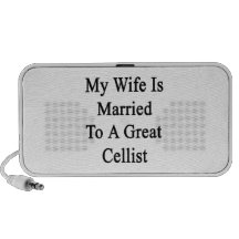 My Wife Is Married To A Great Cellist Mp3 Speakers