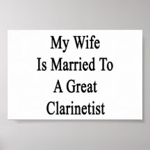 My Wife Is Married To A Great Clarinetist Poster