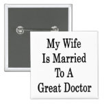 My Wife Is Married To A Great Doctor Pin
