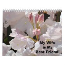 My Wife is My Best Friend! Calendar Floral Flowers