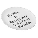 My Wife Is Smart Funny And A Great Karateka Dinner Plate