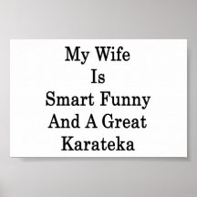 My Wife Is Smart Funny And A Great Karateka Poster