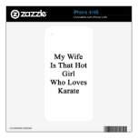 My Wife Is That Hot Girl Who Loves Karate Skin For iPhone 4