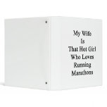 My Wife Is That Hot Girl Who Loves Running Maratho Vinyl Binders