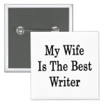 My Wife Is The Best Writer Pinback Button