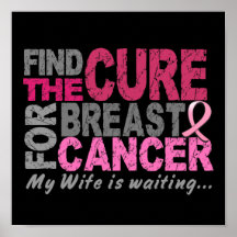 My Wife Is Waiting Breast Cancer Print