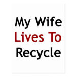 My Wife Lives To Recycle Post Card