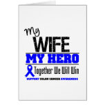 My Wife, My Hero Colon Cancer Greeting Cards
