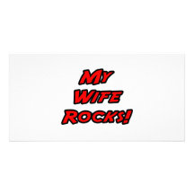 My Wife Rocks Photo Greeting Card
