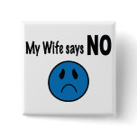 My wife says NO Buttons