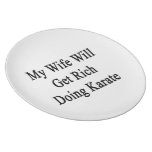 My Wife Will Get Rich Doing Karate Plates