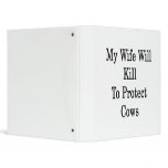My Wife Will Kill To Protect Cows binders