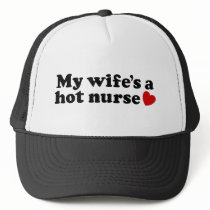 My Wife's a Hot Nurse hats by magarmor My Wife's a Hot Nurse hats