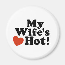 My Wife's Hot Fridge Magnets