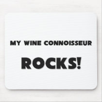 MY Wine Connoisseur ROCKS! mousepads