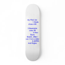 My Wish list: 1.Skate shoes 45$ ... skateboards by splicer900 My Wish list: 1.Skate shoes 45$ ... skateboards