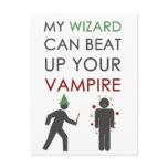 My Wizard Could Beat Up Your Vampire postcards