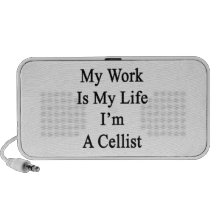 My Work Is My Life I'm A Cellist PC Speakers