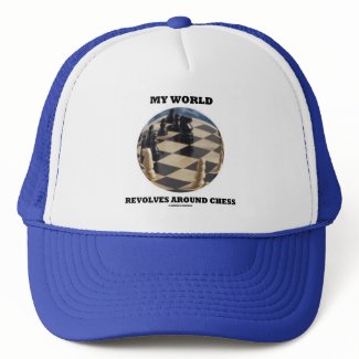 My World Revolves Around Chess (Chess Globe) hat