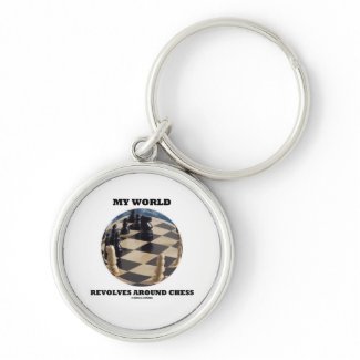 My World Revolves Around Chess (Chess Globe) keychain