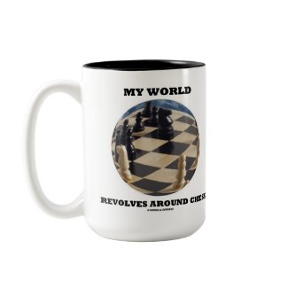 My World Revolves Around Chess (Chess Globe) mug