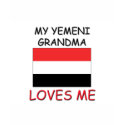 My Yemeni Grandma Loves Me t-shirts by flagshirt My Yemeni Grandma Loves Me t-shirts