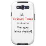 My Yorkshire Terrier is smarter... Galaxy S3 Cover