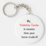 My Yorkshire Terrier is smarter... Keychain