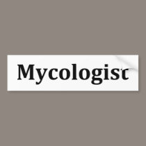 Mycologist bumper stickers
